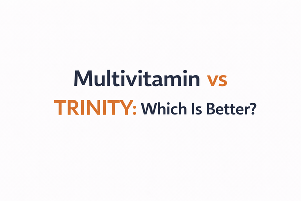 Multivitamin vs TRINITY Multinutrient System: Which Is Better?