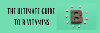 The Ultimate Guide to B Vitamins - Arbor Vitamins